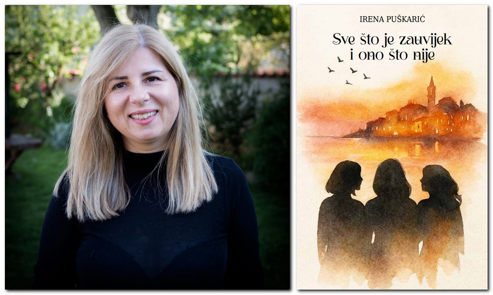 IRENA PUŠKARIĆ: Sve što je zauvijek i ono što nije